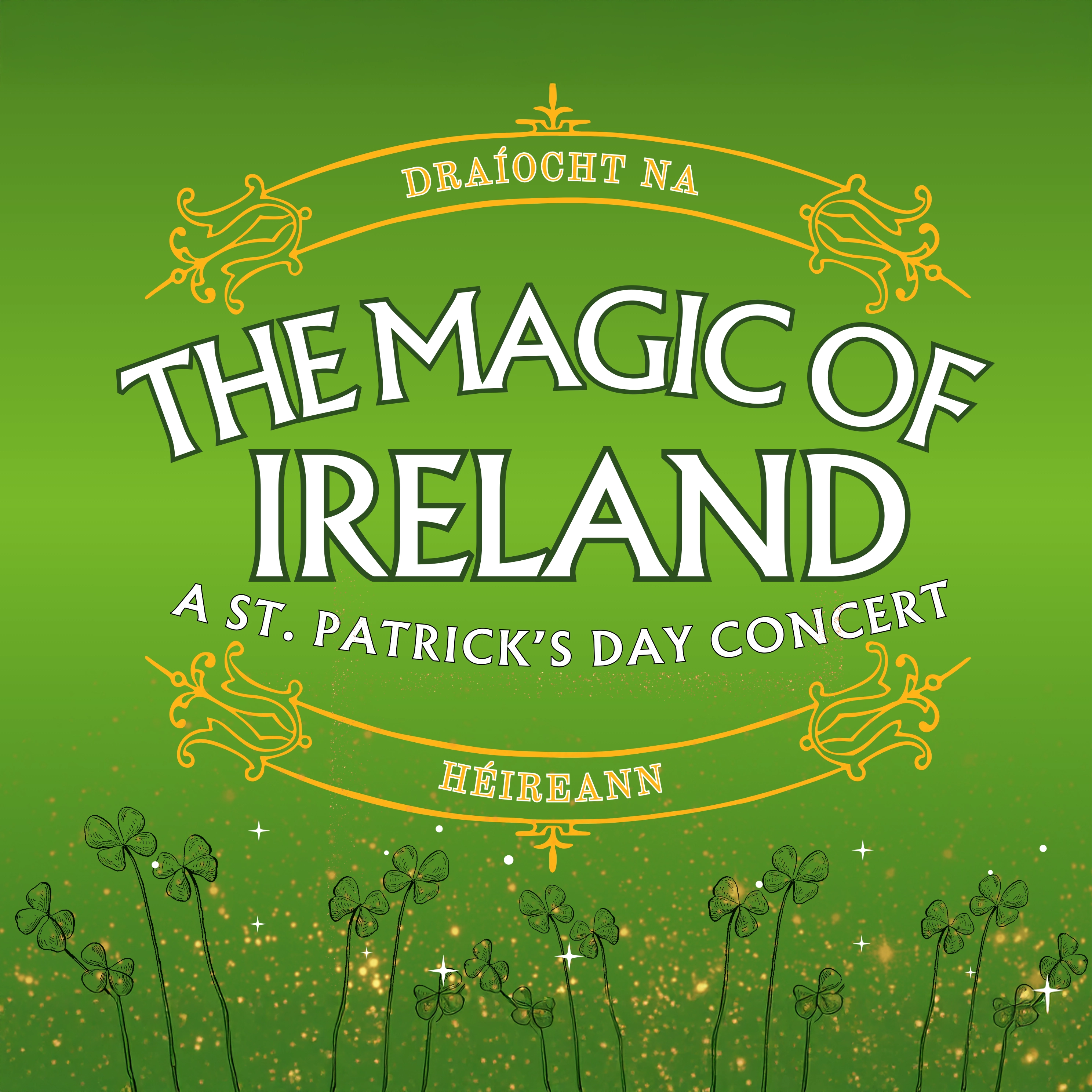 The Magic of Ireland: A St. Patrick's Day Concert Main Show Image